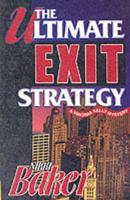 The Ultimate Exit Strategy