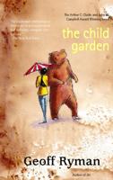 The Child Garden, or, A Low Comedy