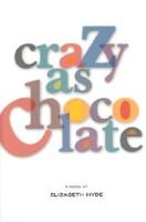 Crazy as Chocolate