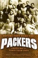 Before They Were the Packers