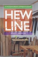 Hew to the Line: A Woodworker's Apprenticeship