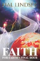 Faith for Earth&#39;s Final Hour