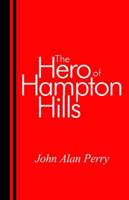 The Hero of Hampton Hills