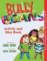 Bully B.E.A.N.S. Activity and Idea Book