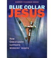 Blue Collar Jesus