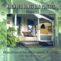 When Our Homes Had Porches: A Historical Review of the Times When Our Communities Were Different
