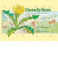 Dandylion: The Most Misunderstood Flower