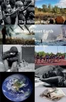 The Human Race To Destroy Planet Earth