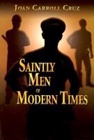 Saintly Men of Modern Times