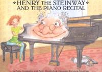 Henry the Steinway and the Piano Recital