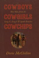 Cowboys, Cowgirls, Cowchips