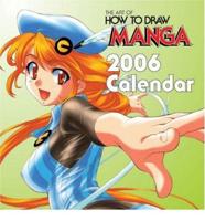 The Art Of How To Draw Manga 2006 Calendar