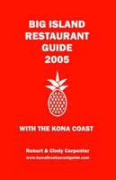 Big Island Restaurant Guide 2005 with the Kona Coast