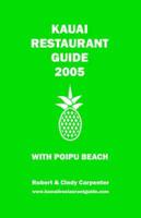 Kauai Restaurant Guide 2005 with Poipu Beach