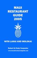Maui Restaurant Guide 2005 with Lanai and Molokai