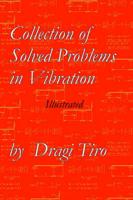 Collection of Solved Problems in Vibration
