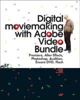 Digital Moviemaking With Adobe Video Bundle