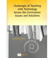 Challenges of Teaching With Technology Across the Curriculum