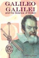 Galileo Galilei and the Science of Motion