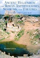 Ancient Hellenistic and Roman Amphitheatres, Stadiums, and Theatres