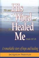 His Word Healed Me