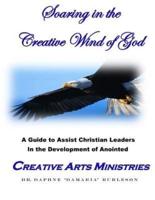 Soaring In The Creative Wind Of God