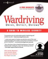 Wardriving: Drive, Detect, Defend: A Guide to Wireless Security