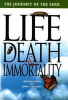 Life, Death, & Immortality