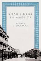 Abdul-Bahá in America