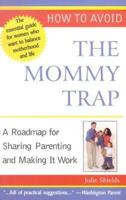 How to Avoid the Mommy Trap