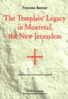 Templars' Legacy in Montreal, the New Jerusalem