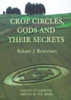Crop Circles, Gods & Their Secrets