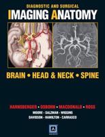 Diagnostic and Surgical Imaging Anatomy. Brain, Head & Neck, Spine
