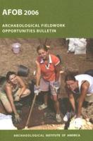 Archaeological Fieldwork Opportunities Bulletin 2006