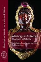 Collecting and Collectors from Antiquity to Modernity