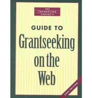 The Foundation Center's Guide to Grantseeking on the Web