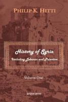 History of Syria Volume One
