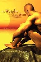 The Weight of the Sun and Other Stories