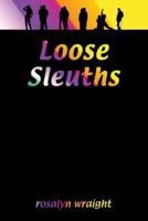 Loose Sleuths