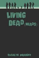 Living Dead(heads)
