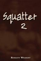 Squatter 2
