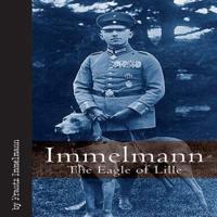 Immelmann, "The Eagle of Lille"