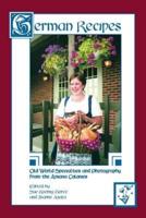 German Recipes Old World Specialties and Photography from the Amana Colonies