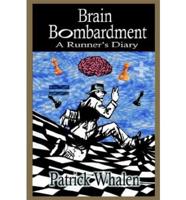 Brain Bombardment