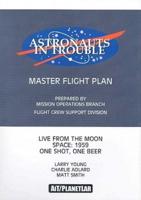 Astronauts In Trouble: Master Flight Plan