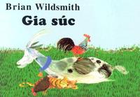 Gia Suc = Brian Wildsmith&#39;s Farm Animals