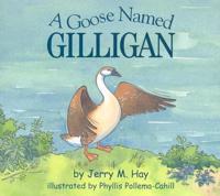 A Goose Named Gilligan