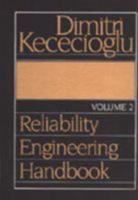 Reliability Engineering Handbook: V. 2