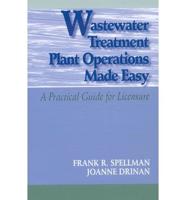 Wastewater Treatment Plant Operations Made Easy