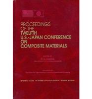 Proceedings of the Twelfth U.S.-Japan Conference on Composite Materials